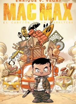 Mac Max: El cabezon de la carretera (Enrique Vegas)