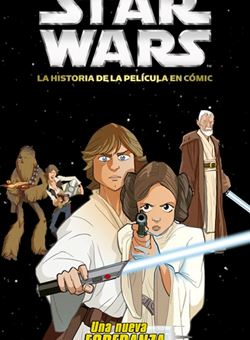 Star Wars Una Nueva Esperanza (Grapa) La Historia de l a Pelicula en Comic